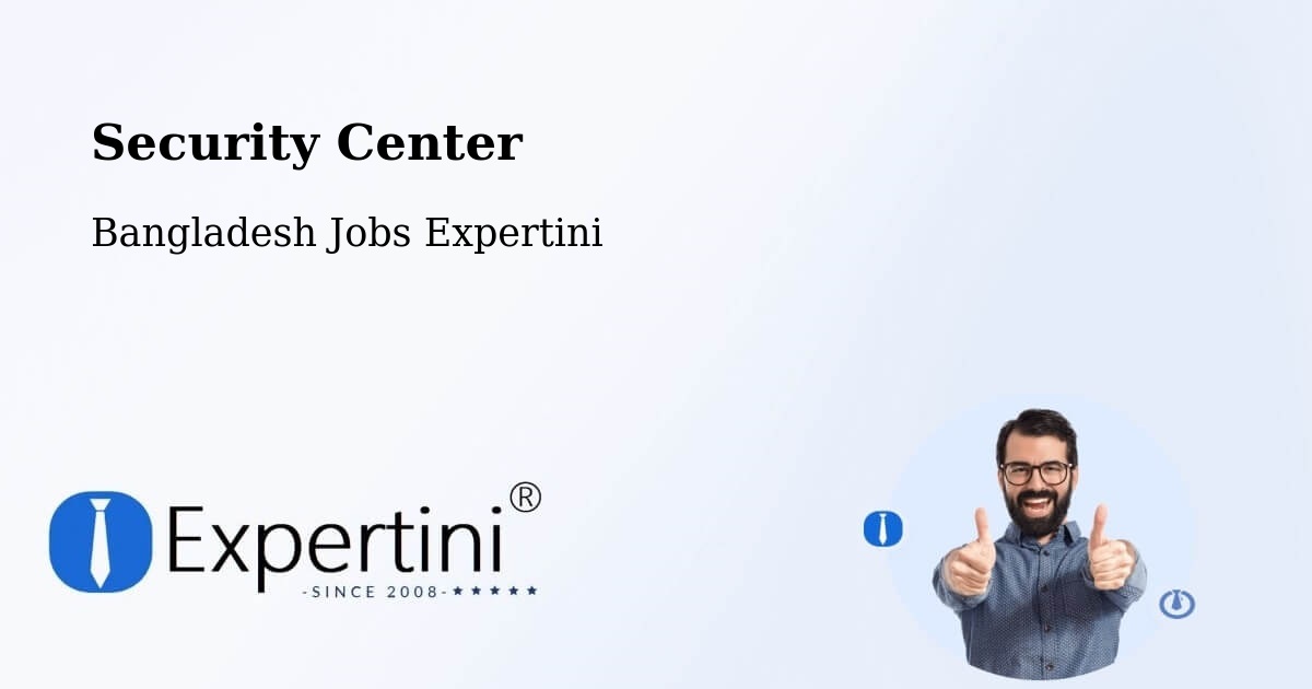 Security & Compliance – Hājīganj - Bangladesh Jobs Expertini